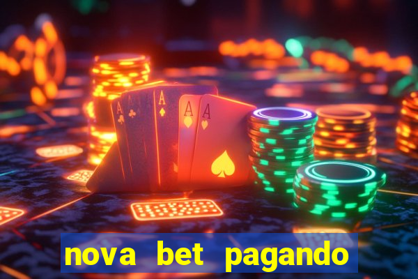 nova bet pagando no cadastro